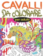 Cavalli da colorare per adulti: Libri da colorare antistress animali, regalo cavallo ragazza, unicorni da colorare per tutti, cavalli libro da ... (libri da colorare cavalli) B0915Q93KY Book Cover