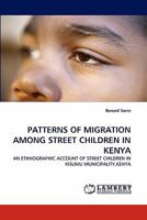 Patterns of Migration Among Street Children in Kenya 3843358036 Book Cover