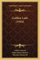 Golden Lads: A Thrilling Account of How the Invading War Machine Crushed Belgium 1500172766 Book Cover