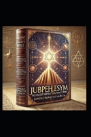 Jubpehlesym: The Highest Abstraction Finality Bible B0DQWR2SNJ Book Cover