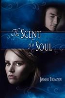 The Scent of a Soul 1478321784 Book Cover