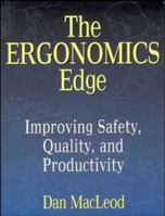 The Ergonomics Edge: Improving Safety, Quality, and Productivity (Industrial Health & Safety) 0471285110 Book Cover