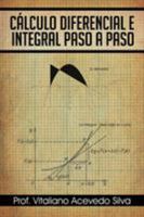 Calculo Diferencial E Integral Paso a Paso 1463346166 Book Cover