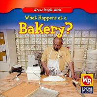 What Happens at a Bakery?/ Que Pasa En Una Panaderia? (Where People Work/ Donde Trabaja La Gente?) 0836868919 Book Cover