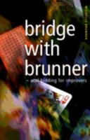 Bridge With Brunner: Acol Bidding for Improvers 0713486252 Book Cover