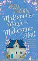 Midsummer Magic at Midwynter Hall: Lose yourself in this timeless, gorgeous romance 1739775821 Book Cover