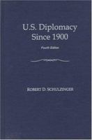 U.S. Diplomacy Since 1900 0195106318 Book Cover
