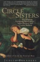 A Circle of Sisters: Alice Kipling, Georgiana Burne Jones, Agnes Poynter, and Louisa Baldwin 0140284893 Book Cover