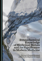 Ethnochemical Knowledge of Medicinal Metals and Its Significance in Modern Medicine 1036466531 Book Cover