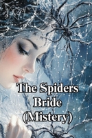 The Spiders Bride (Mistery) B0DQXPKK9W Book Cover