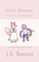 The Gentle Adventures of Pinky Fox and Punky Monkey: Peaceful Bedtime Stories 1304365751 Book Cover