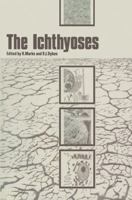 The Ichthyoses: Proceedings of the 2nd annual clinically orientated symposium of the European Society for Dermatological Research 9401098530 Book Cover