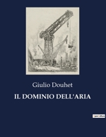 Il Dominio Dell'aria (Italian Edition) B0CHXPKLQF Book Cover