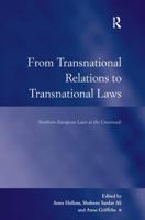 From Transnational Relations to Transnational Laws: Northern European Laws at the Crossroads (Law, Justice And Power) 1409418960 Book Cover