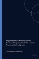 Sequenzen Und Konsequenzen: Zur Entwicklung Niederländischer Lerner Im Deutschen Als Fremdsprache (Deutsch: Studien Zum Sprachunterricht Und Zur Interkulturellen Didaktik) (German Edition) 9042005602 Book Cover
