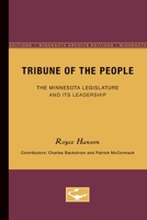 Tribune of the People: The Minnesota Legislature and Its Leadership 0816617902 Book Cover