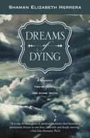 Dreams of Dying: A Tragedy, Two Realities, One Divine Truth 178279428X Book Cover