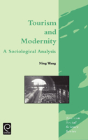 Tourism and Modernity: A Sociological Analysis 0080434460 Book Cover