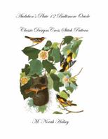 Audubon's Plate 12 Baltimore Oriole: Classic Designs Cross Stitch Pattern 1640042105 Book Cover