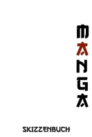Manga Skizzenbuch: Wundersch�nes Notizbuch zum Selbstgestalten Leere Seiten f�r Comic, Anime und Manga Zeichnungen Geschenk f�r Kinder 1677363398 Book Cover