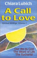 Call to Love (Spiritual Writings) 1565480775 Book Cover