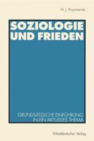 Soziologie Und Frieden: Grundsatzliche Einfuhrung in Ein Aktuelles Thema 353112384X Book Cover