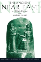 The Ancient Near East c. 3000-330 BC, Vol. 1 0415167639 Book Cover