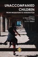 Unaccompanied Children: From Migration to Integration 1912997142 Book Cover