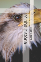 Minha história B08VLYWKKM Book Cover