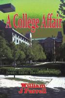 A College Affair: Murder at Savan College Near Boston: Intruder, Student, Administration, or Staff? 1490716785 Book Cover