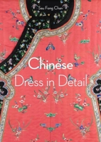 Chinese Dress in Detail 0500480931 Book Cover