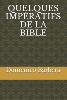 QUELQUES IMPÉRATIFS DE LA BIBLE B0948JY747 Book Cover