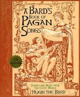 Bard's Book Of Pagan Songs: Stories and Music from the Celtic World - CD included 1567186580 Book Cover