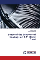 Study of the Behavior of Coatings on T-11 Boiler Steet 6203411639 Book Cover