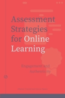 Assessment Strategies for Online Learning: Engagement and Authenticity 1771992328 Book Cover