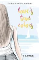Love's True Colors 0994596820 Book Cover
