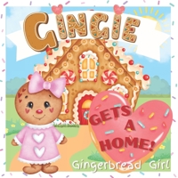 Gingie Gets A Home!: Gingerbread Girl Book B09PRZ1QYL Book Cover