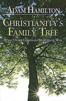 Christianity's Family Tree: What Other Christians Believe and Why 0687491169 Book Cover