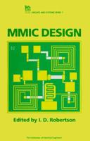 Mmic Design (I E E Circuits, Devices and Systems Series) 0852968167 Book Cover