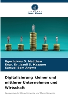Digitalisierung kleiner und mittlerer Unternehmen und Wirtschaft: Perspektive der Mikroökonomie und Makroökonomie 6205696940 Book Cover