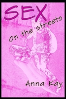 Sex on the Streets B0BZF9R1LV Book Cover