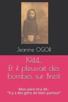 1944... Et il pleuvait des bombes sur Brest 1724136712 Book Cover