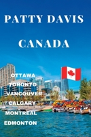 PATTY DAVIS CANADA: A Six in One Travel Guide B0C524MK9J Book Cover