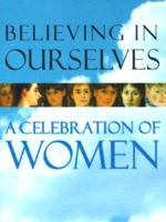 Believing in Ourselves: A Celebration of Women 0836209869 Book Cover
