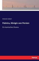 Palmira, Konigin Von Persien 3742880527 Book Cover