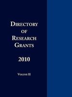 Directory of Research Grants 2010 Volume 2 098417253X Book Cover