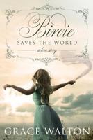 Birdie Saves the World 1494475499 Book Cover
