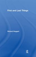 First and Last Things 0765801469 Book Cover