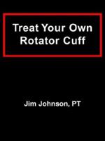 Treat Your Own Rotator Cuff 1598582062 Book Cover