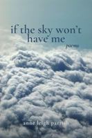 If The Sky Won't Have Me 1956692525 Book Cover